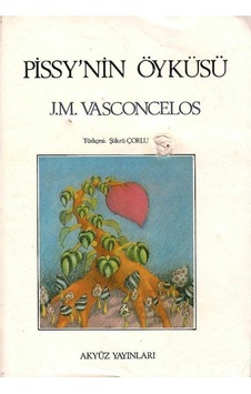 Pissy'nin Öyküsü - J.m. Vasconcelos 1.baskı