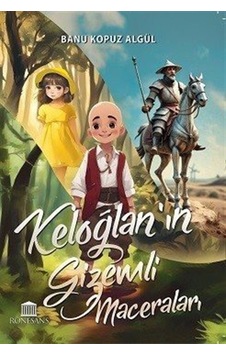 Keloğlan'ın Gizemli Maceraları / Banu Kopuz Algül