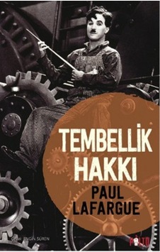 Tembellik Hakkı Paul Lafargue (481021046)