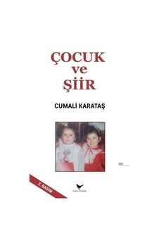 Çocuk ve Şiir - Cumali Karataş - Günce Yayınları Çocuk ve Şiir - Cumali Karataş - Günce Yayınları