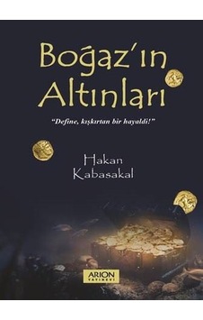 Boğaz'ın Altınları - Hakan Kabasakal - Arion Yayınevi
