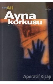 Ayna Korkusu - Tarık Ali - Everest Yayınları