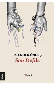 Son Defile / M. Ender Öndeş Son Defile / M. Ender Öndeş