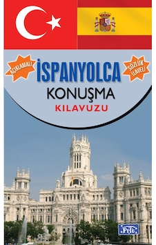 Açıklamalı İspanyolca Konuşma Klavuzu-Sözlük İlaveli- Parıltı Yayınları Açıklamalı İspanyolca Konuşma Klavuzu-Sözlük İlaveli- Parıltı Yayınları
