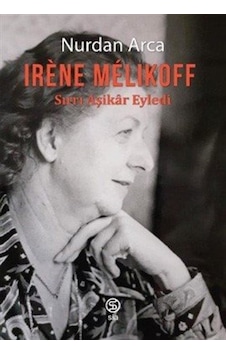 Irene Melikoff: Sırrı Aşikar Eyledi - Nurdan Arca - Sia Irene Melikoff: Sırrı Aşikar Eyledi - Nurdan Arca - Sia