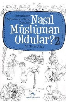Nasıl Müslüman Oldular 2 - M. Sinan Adalı - Uğurböceği Nasıl Müslüman Oldular 2 - M. Sinan Adalı - Uğurböceği