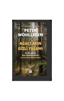 Ağaçların Gizli Yaşamı: Doğanın İletişim Dili Ağaçların Gizli Yaşamı: Doğanın İletişim Dili