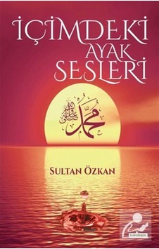 İçimdeki Ayak Sesleri / Sultan Özkan 9786053512813
