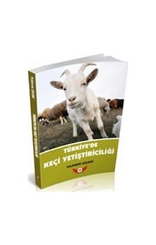 Türkiye'de Keçi Yetiştiriciliği / Yıldırım Çelebi Türkiye'de Keçi Yetiştiriciliği / Yıldırım Çelebi
