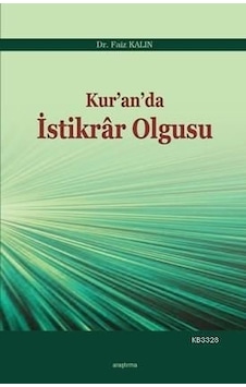 Kur'An'Da Istikrar Olgusu Dr. Faiz Kalın Kur'An'Da Istikrar Olgusu Dr. Faiz Kalın