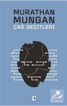 Çağ Geçitleri / Murathan Mungan
