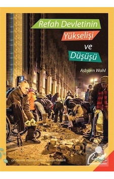 Refah Devletinin Yükselişi ve Düşüşü - Asbjorn Wahl (Asbjørn Wahl) - h2o Kitap Refah Devletinin Yükselişi ve Düşüşü - Asbjorn Wahl (Asbjørn Wahl) - h2o Kitap