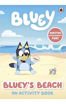 Bluey: Bluey's Beach An Activity Book - Bluey Bluey: Bluey's Beach An Activity Book - Bluey