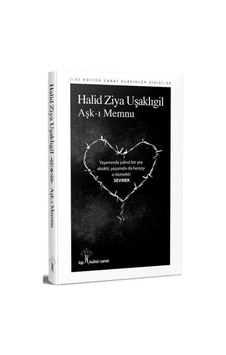 Aşk-ı Memnu - Halid Ziya Uşaklıgil - İlgi Kültür Sanat Yayınları Aşk-ı Memnu - Halid Ziya Uşaklıgil - İlgi Kültür Sanat Yayınları