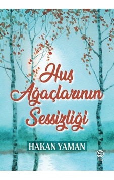 Huş Ağaçlarının Sessizliği - Hakan Yaman - Sia