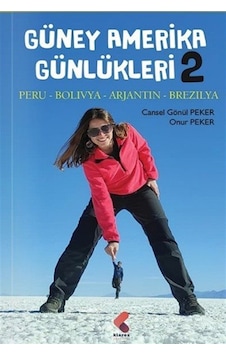 Güney Amerika Günlükleri Iı / Cansel Gönül Peker Güney Amerika Günlükleri Iı / Cansel Gönül Peker