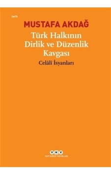 Türk Halkının Dirlik ve Düzenlik Kavgası - Mustafa Akdağ - Yapı Kredi Yayınları