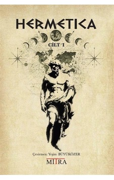 Hermetika Cilt 1 / Hermes Trismegistus Hermetika Cilt 1 / Hermes Trismegistus