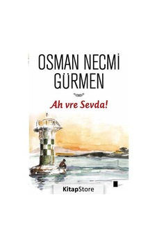 Ah Vre Sevda! - Osman Necmi Gürmen - Gölgeler Kitap