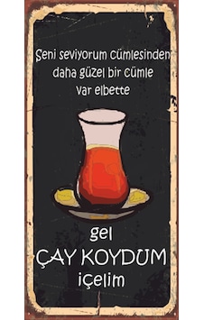 gel çay koydum içelim (10 CM X 20 CM) mini retro ahşap poster