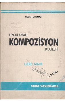 Uygulamalı Kompozisyon Bilgileri - Lise I-Iı-Iıı