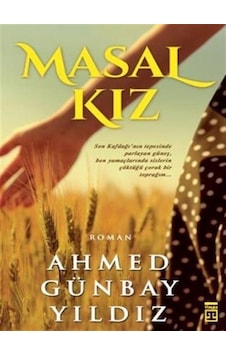 Masal Kız - Ahmed Günbay Yıldız - Timaş Yayınları Masal Kız - Ahmed Günbay Yıldız - Timaş Yayınları
