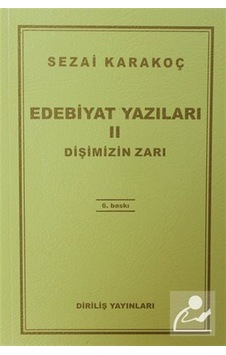 Edebiyat Yazıları 2 Dişimizin Zarı / Sezai Karakoç Edebiyat Yazıları 2 Dişimizin Zarı / Sezai Karakoç