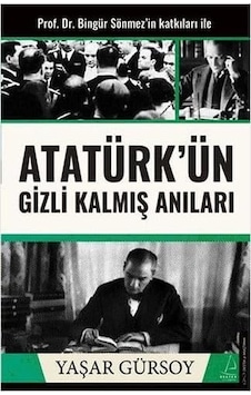 Atatürk Ün Gizli Kalmış Anıları Çok Renkli Atatürk Ün Gizli Kalmış Anıları Çok Renkli