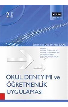 Okul Deneyimi ve Öğretmenlik Uygulaması - Ahmet Doğan - Önder Pilten - Eğitim Yayınevi Okul Deneyimi ve Öğretmenlik Uygulaması - Ahmet Doğan - Önder Pilten - Eğitim Yayınevi