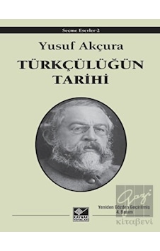 Türkçülüğün Tarihi - Yusuf Akçura - Kaynak Yayınları Türkçülüğün Tarihi - Yusuf Akçura - Kaynak Yayınları