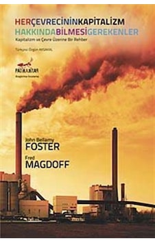 Her Çevrecinin Kapitalizm Hakkında Bilmesi Gerekenler - Fred Magdoff - John Bellamy Foster - Patika Her Çevrecinin Kapitalizm Hakkında Bilmesi Gerekenler - Fred Magdoff - John Bellamy Foster - Patika