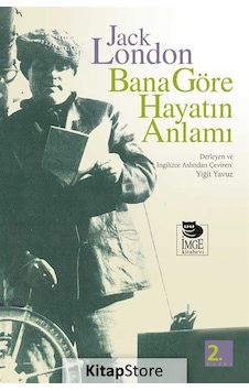 Bana Göre Hayatın Anlamı - Jack London - İmge Kitabevi
