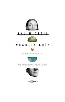 İklim Değil İnsanlık Krizi - Arda Öztaşkın - Yeni İnsan Yayınevi İklim Değil İnsanlık Krizi - Arda Öztaşkın - Yeni İnsan Yayınevi
