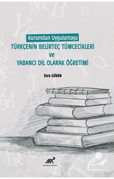 Kuramdan Uygulamaya Türkçenin Belirteç Tümcecikleri ve Yabancı... Kuramdan Uygulamaya Türkçenin Belirteç Tümcecikleri ve Yabancı...