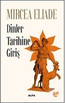 Dinler Tarihine Giriş - Mircea Eliade