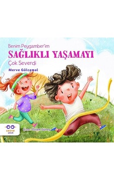 Benim Peygamber'im Sağlıklı Yaşamayı Çok Severdi - Merve Gülcemal - Cezve Çocuk