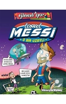 Mercankitap O Bir Uzaylı: Lionel Messi / Hüseyin Keleş Mercankitap O Bir Uzaylı: Lionel Messi / Hüseyin Keleş