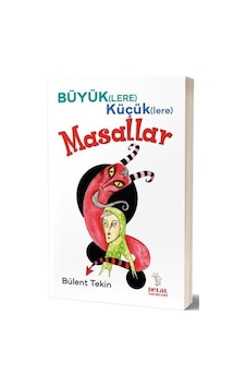 Büyüklere Küçüklere Masallar - Bülent Tekin - Delal Yayınları