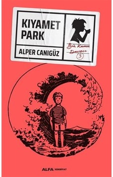 Kıyamet Park - Bir Kamu Davası 3 - Alper Canıgüz - Alfa Yayıncılık Kıyamet Park - Bir Kamu Davası 3 - Alper Canıgüz - Alfa Yayıncılık