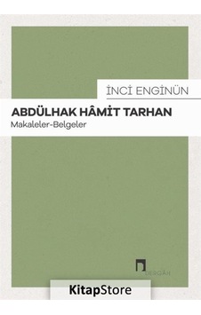Abdülhak Hamit Tarhan - Makaleler Belgeler - İnci Enginün - Dergah Yayınları Abdülhak Hamit Tarhan - Makaleler Belgeler - İnci Enginün - Dergah Yayınları