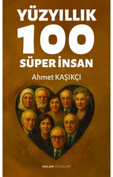 Yüzyıllık 100 Süper İnsan Yüzyıllık 100 Süper İnsan