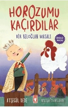Horozumu Kaçırdılar - Bir Keloğlan Masalı Horozumu Kaçırdılar - Bir Keloğlan Masalı