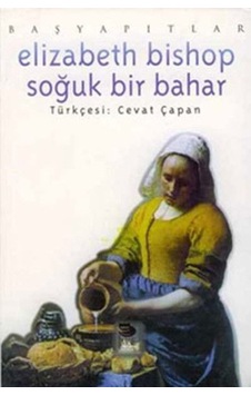 Elizabeth Bishop Soğuk Bir Bahar - Elizabeth Bishop - İmge Kitabevi Elizabeth Bishop Soğuk Bir Bahar - Elizabeth Bishop - İmge Kitabevi