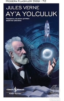 Ay'a Yolculuk - Jules Verne - İş Bankası Kültür Yayınları Ay'a Yolculuk - Jules Verne - İş Bankası Kültür Yayınları