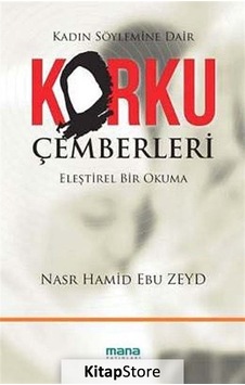 Korku Çemberleri - Nasr Hamid Ebu Zeyd - Mana Yayınları