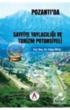 Pozantı'da Sayfiye Yaylacılığı ve Turizm Potansiyeli Pozantı'da Sayfiye Yaylacılığı ve Turizm Potansiyeli