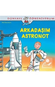 Mercankitap Arkadaşım Astronot / Dünyayı Öğreniyorum / Ralf Butschkow Mercankitap Arkadaşım Astronot / Dünyayı Öğreniyorum / Ralf Butschkow