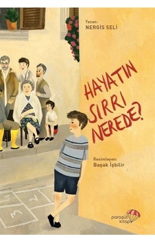 Hayatın Sırrı Nerede? - Nergis Seli - Paraşüt Kitap Hayatın Sırrı Nerede? - Nergis Seli - Paraşüt Kitap