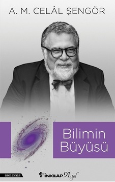 Bilimin Büyüsü  - A. M. Celal Şengör  - İnkılap Kitabevi