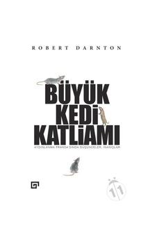 Büyük Kedi Katliamı - Robert Darnton - Koç Üniversitesi Yayınları